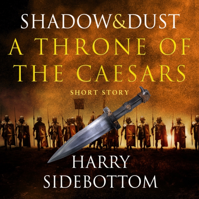 Shadow and Dust (A Short Story) : A Throne of the Caesars Story, eAudiobook MP3 eaudioBook