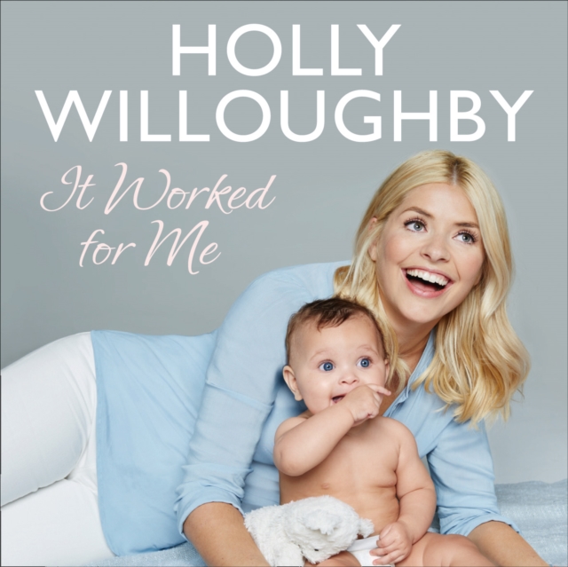 It Worked for Me : Tips from Truly Happy Baby, eAudiobook MP3 eaudioBook