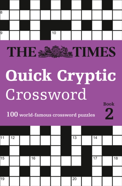 The Times Quick Cryptic Crossword book 2 : 100 World-Famous Crossword Puzzles, Paperback / softback Book