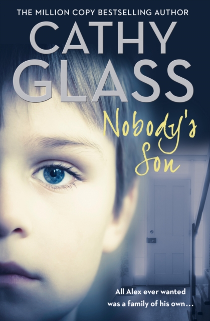 Nobody's Son : All Alex ever wanted was a family of his own, EPUB eBook