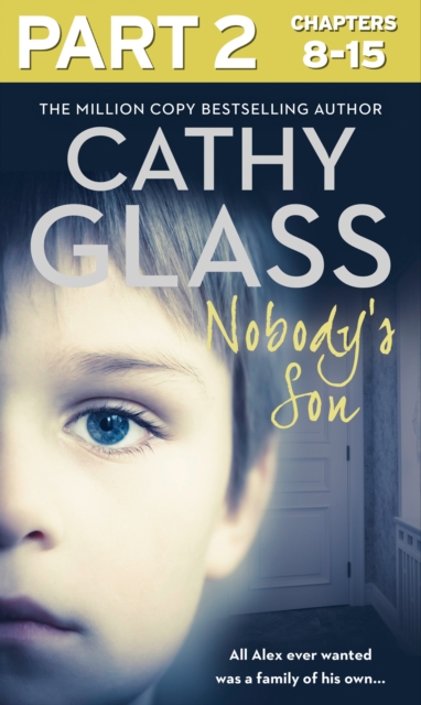 Nobody's Son: Part 2 of 3 : All Alex ever wanted was a family of his own, EPUB eBook
