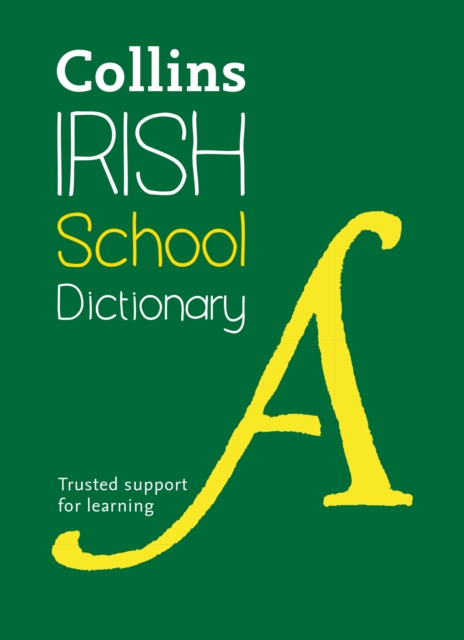 Irish School Dictionary : Trusted Support for Learning, Paperback / softback Book