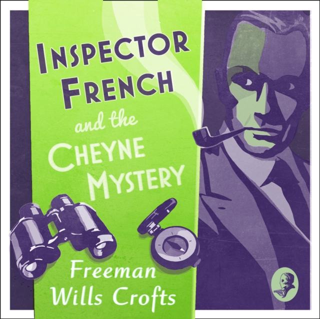 Inspector French and the Cheyne Mystery (Inspector French, Book 2), eAudiobook MP3 eaudioBook