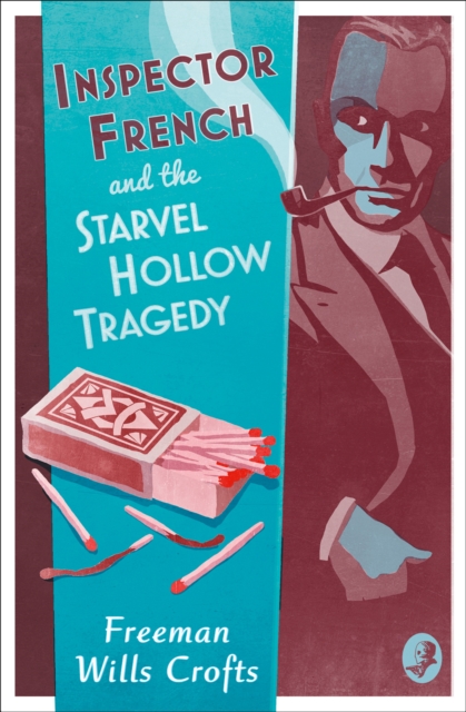 Inspector French and the Starvel Hollow Tragedy (Inspector French, Book 3), EPUB eBook