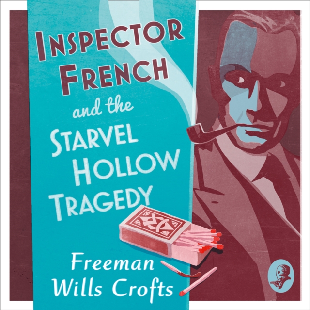 Inspector French and the Starvel Hollow Tragedy (Inspector French, Book 3), eAudiobook MP3 eaudioBook