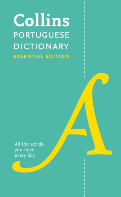 Portuguese Essential Dictionary : All the Words You Need, Every Day, Paperback / softback Book