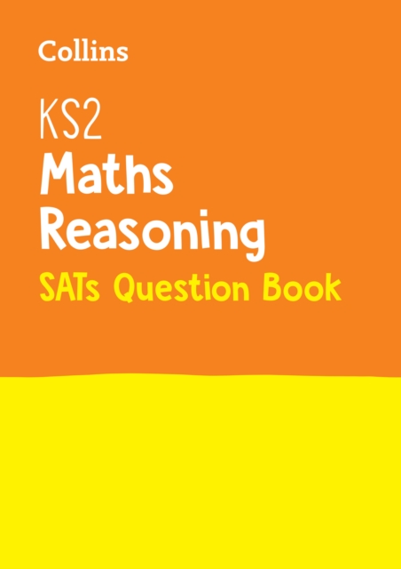 KS2 Maths Reasoning SATs Practice Question Book : For the 2024 Tests, Paperback / softback Book