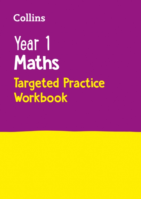Year 1 Maths Targeted Practice Workbook : Ideal for Use at Home, Paperback / softback Book