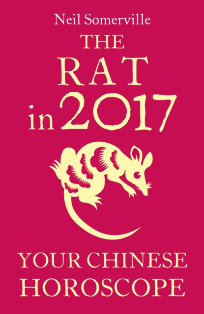 The Rat in 2017: Your Chinese Horoscope, EPUB eBook