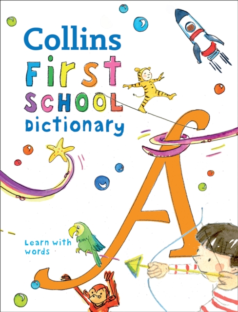 First School Dictionary : Illustrated Dictionary for Ages 5+, Paperback / softback Book