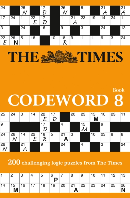 The Times Codeword 8 : 200 Cracking Logic Puzzles, Paperback / softback Book