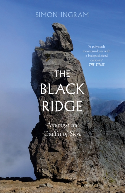 The Black Ridge : Amongst the Cuillin of Skye, Hardback Book