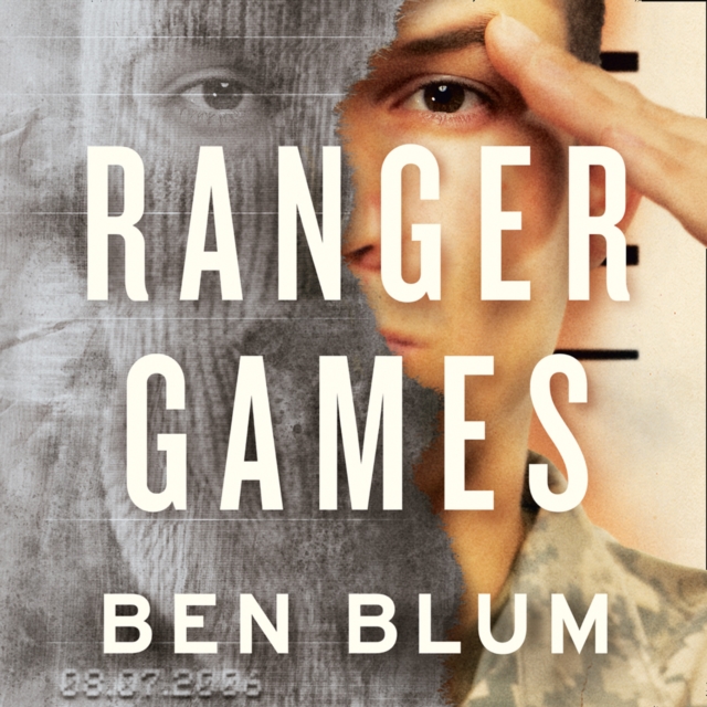 Ranger Games : A Story of Soldiers, Family and an Inexplicable Crime, eAudiobook MP3 eaudioBook