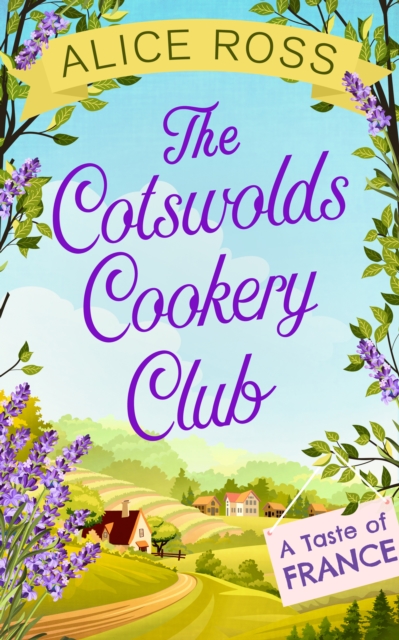 The Cotswolds Cookery Club : A Taste of France - Book 3, EPUB eBook