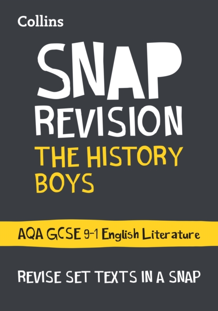 The History Boys: AQA GCSE 9-1 English Literature Text Guide : Ideal for the 2024 and 2025 Exams, Paperback / softback Book