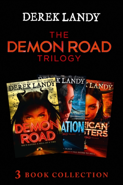 The Demon Road Trilogy: The Complete Collection : Demon Road; Desolation; American Monsters, EPUB eBook