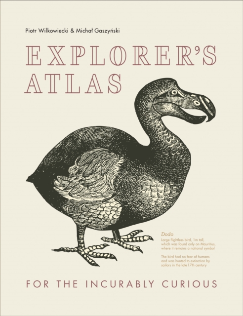 Explorer's Atlas : For the Incurably Curious, Hardback Book