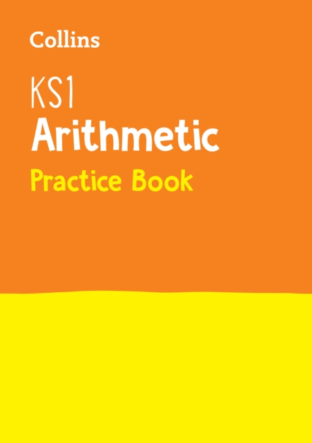KS1 Maths Arithmetic Practice Book : Ideal for Use at Home, Paperback / softback Book