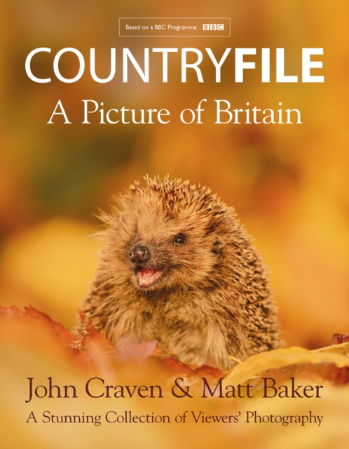 Countryfile - A Picture of Britain : A Stunning Collection of Viewers' Photography, Hardback Book