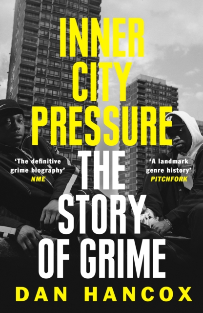 Inner City Pressure : The Story of Grime, Paperback / softback Book