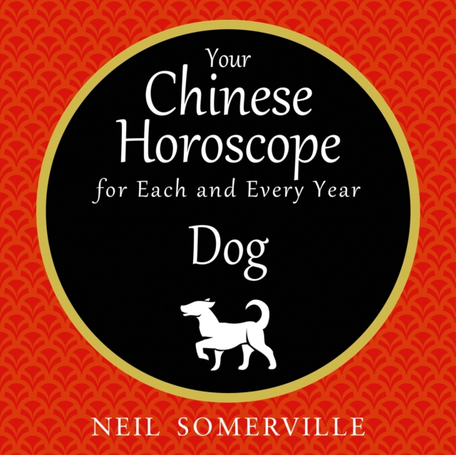 Your Chinese Horoscope for Each and Every Year - Dog, eAudiobook MP3 eaudioBook