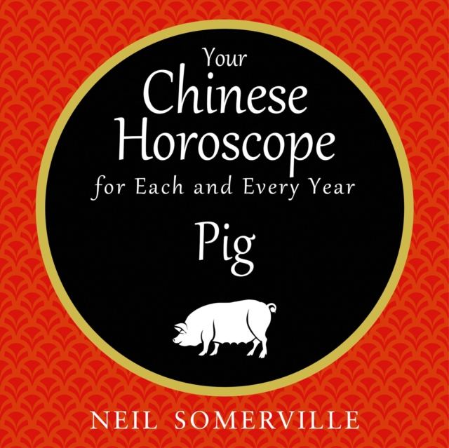 Your Chinese Horoscope for Each and Every Year - Pig, eAudiobook MP3 eaudioBook