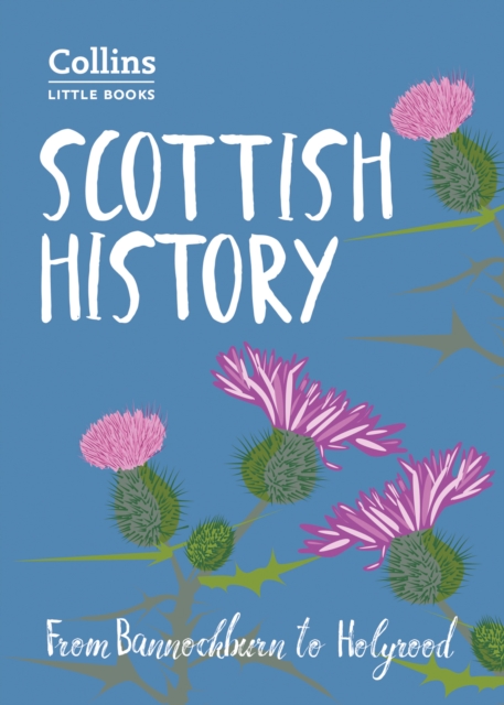 Scottish History : From Bannockburn to Holyrood, EPUB eBook