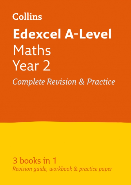 Edexcel Maths A level Year 2 All-in-One Complete Revision and Practice : Ideal for Home Learning, 2023 and 2024 Exams, Paperback / softback Book