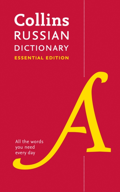 Russian Essential Dictionary : All the Words You Need, Every Day, Paperback / softback Book