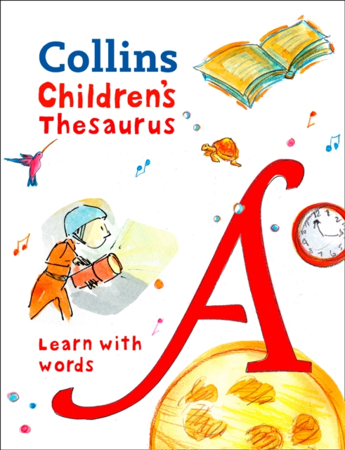 Children's Thesaurus : Illustrated Thesaurus for Ages 7+, Hardback Book
