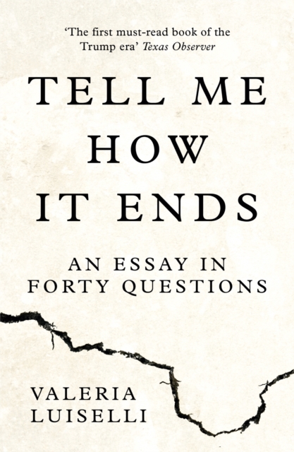 Tell Me How it Ends : An Essay in Forty Questions, EPUB eBook