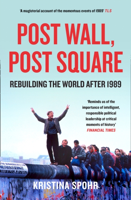 Post Wall, Post Square : Rebuilding the World after 1989, EPUB eBook