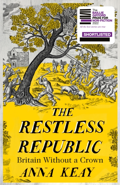 The Restless Republic : Britain without a Crown, Hardback Book