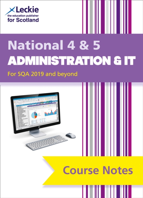 National 4/5 Administration and IT : Comprehensive Textbook to Learn Cfe Topics, Paperback / softback Book