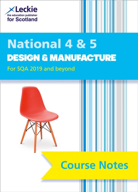 National 4/5 Design and Manufacture : Comprehensive Textbook to Learn Cfe Topics, Paperback / softback Book