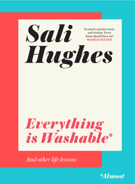 Everything is Washable and Other Life Lessons, Hardback Book