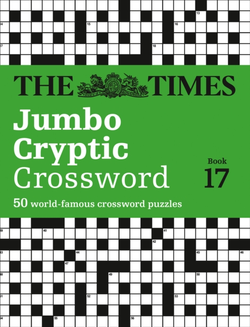 The Times Jumbo Cryptic Crossword Book 17 : 50 World-Famous Crossword Puzzles, Paperback / softback Book
