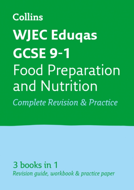 WJEC Eduqas GCSE 9-1 Food Preparation and Nutrition All-in-One Complete Revision and Practice : Ideal for Home Learning, 2022 and 2023 Exams, Paperback / softback Book