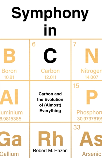 Symphony in C : Carbon and the Evolution of (Almost) Everything, EPUB eBook