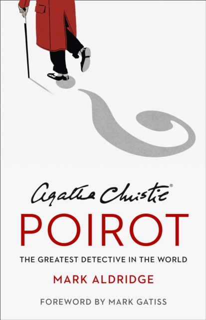 Agatha Christie’s Poirot : The Greatest Detective in the World, Hardback Book
