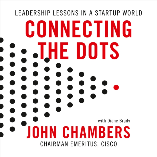 Connecting the Dots : Leadership Lessons in a Start-Up World, eAudiobook MP3 eaudioBook