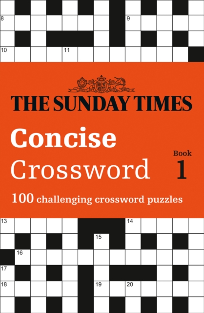 The Sunday Times Concise Crossword Book 1 : 100 Challenging Crossword Puzzles, Paperback / softback Book