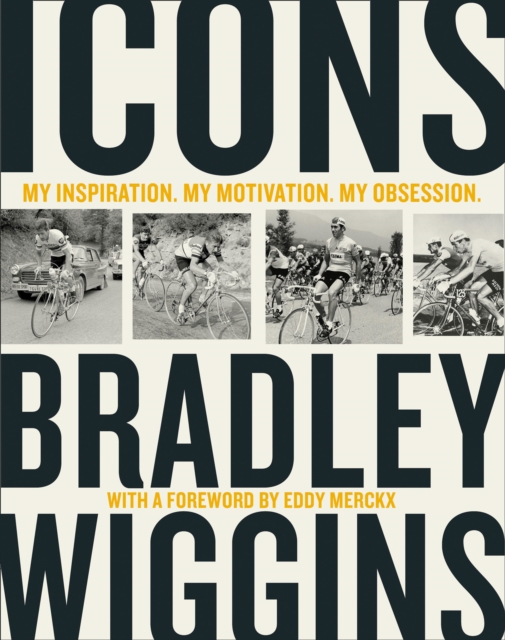 Icons : My Inspiration. My Motivation. My Obsession., Hardback Book