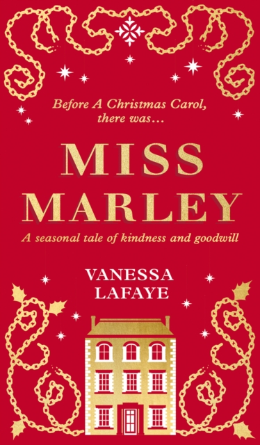 Miss Marley : A Christmas Ghost Story - a Prequel to a Christmas Carol, Hardback Book