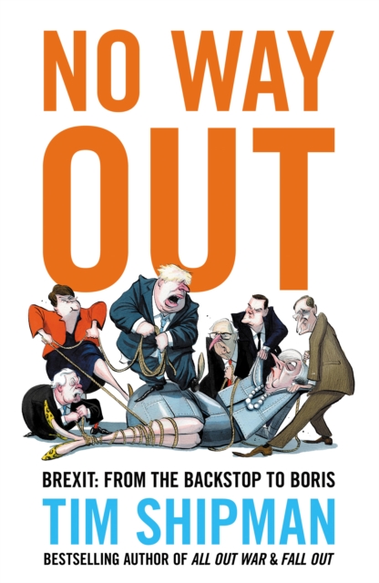 No Way Out : Brexit: From the Backstop to Boris, EPUB eBook