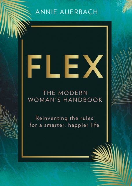 FLEX : The Modern Woman's Handbook, Hardback Book