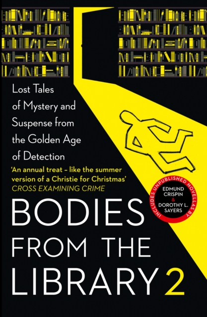 Bodies from the Library 2 : Forgotten Stories of Mystery and Suspense by the Queens of Crime and Other Masters of Golden Age Detection, Paperback / softback Book