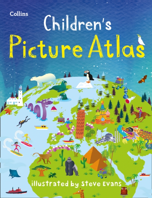 Collins Children’s Picture Atlas : Ideal Way for Kids to Learn More About the World, Hardback Book