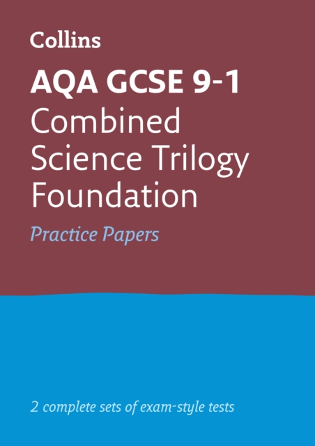 AQA GCSE 9-1 Combined Science Foundation Practice Papers : Ideal for the 2024 and 2025 Exams, Paperback / softback Book