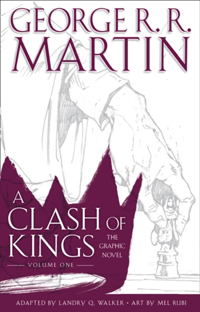 A Clash of Kings: Graphic Novel, Volume One, Hardback Book